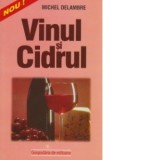 Vinul si cidrul - Michel Delambre