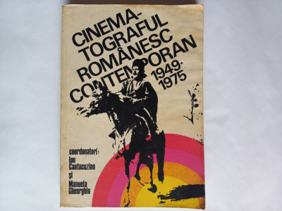 CINEMATOGRAFUL ROMANESC CONTEMPORAN 1949-1975- BUCURESTI, EDIT. MERIDIANE, 1976 foto
