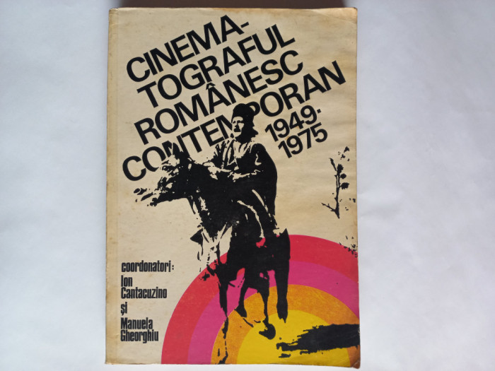 CINEMATOGRAFUL ROMANESC CONTEMPORAN 1949-1975- BUCURESTI, EDIT. MERIDIANE, 1976