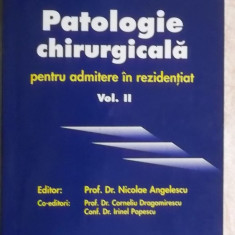 N. Angelescu - Patologie chirurgicala pentru admitere in rezidentiat, vol. II
