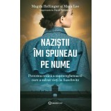 Nazistii imi spuneau pe nume