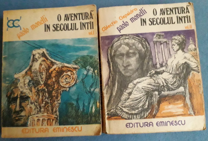 O aventura in secolul intai - Paolo Monelli (2 volume)