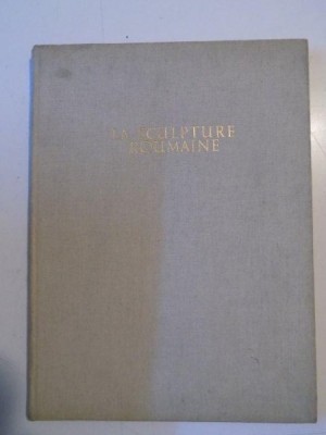 LA SCULPTURE ROUMAINE par G. OPRESCO , 1957 foto