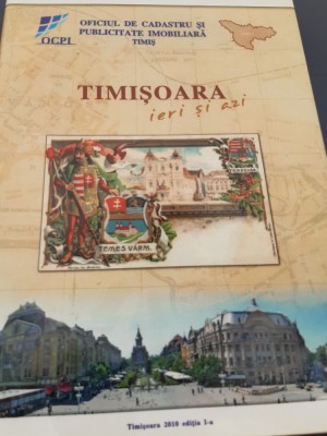 TIMISOARA IERI SI AZI OFICIUL DE CADASTRU TIMIS foto