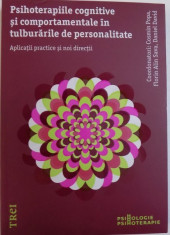 PSIHOTERAPIILE COGNITIVE SI COMPORTAMENTALE IN TULBURARILE DE PERSONALITATE - APLICATII PRACTICE SI NOI DIRECTII , coordonatori COSMIN POPA ...DANIEL foto