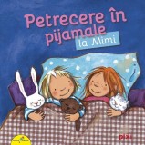 Cumpara ieftin PIXI. Petrecere &icirc;n pijamale la Mimi - Paperback - *** - Galaxia Copiilor
