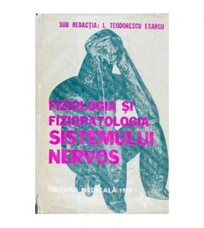 Gh. Badiu, I. Teodorecu Exarcu - Fiziologia si fiziopatologia