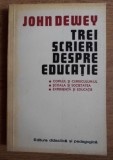 John Dewey - Trei scrieri despre educatie