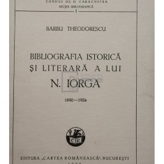 Barbu Theodorescu - Bibliografia istorica si literara a lui N. Iorga (semnata) (editia 1935)