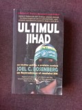 ULTIMUL JIHAD - JOEL C. ROSENBERG