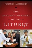 Deacon&#039;s Ministry of the Liturgy