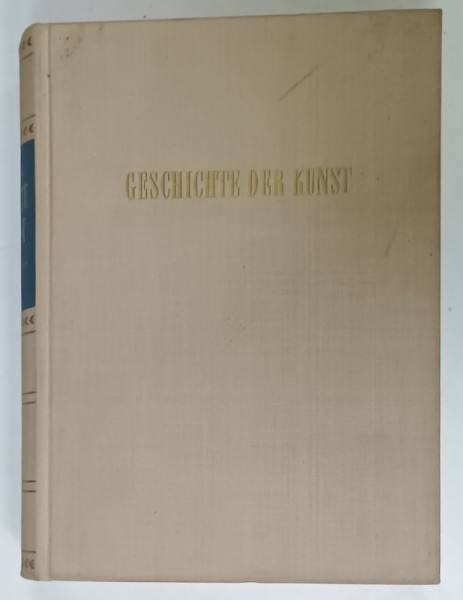 GESCHICHTE DER KUNST von RICHARD HAMANN ( ISTORIA ARTEI ) , VOLUMUL II , TEXT IN LIMBA GERMANA , 1110 ILUSTRATII , 1957