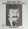 Disc vinil, LP. You Can&#039;t Help Laughing With Col Vol.3-COL ELLIOTT-241389, Emi Records