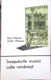 INCEPUTURILE MUZICII CULTE ROMANESTI-DORU POPOVICI, COSTIN MIEREANU-349372