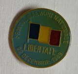 REVOLUTIA Romana - LIBERTATE - Frontul Salvarii nationale, 22 decembrie 1989, insigna rara
