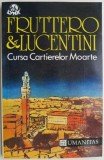 Cursa Cartierelor Moarte - Carlo Fruttero, Franco Lucentini - Roman, Carte Beletristica