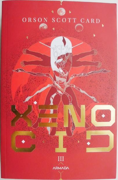 Xenocid. Saga Ender, vol. III &ndash; Orson Scott Card
