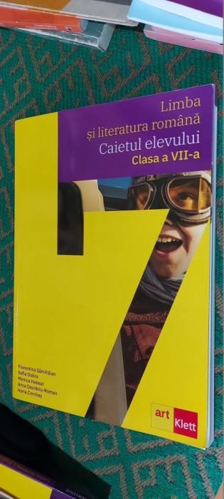 LIMBA SI LITERATURA ROMANA CLASA A 7 A CAIETUL ELEVULUI SAMIHAIAN DOBRA KLETT