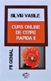 Cumpara ieftin Curs online citire rapida Vol. 2 Silviu Vasile Editura Studis 2014 220 pagini brosata dezvoltare personala