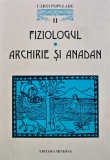 Cele mai vechi carti populare in literatura romana. Fiziologul. Archirie si Anadan - 1997 - Magdalena Georgescu (L146), Minerva