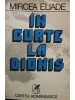 Mircea Eliade - In curte la Dionis (Editia: 1981)