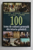 100 TEME DE CULTURA GENERALA DIN ISTORIA GANDIRII de D. BOURDIN ...G. WINTER , 2022