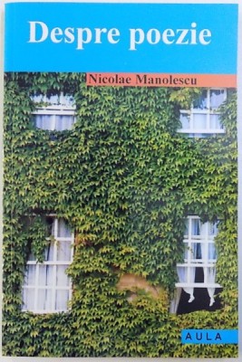 DESPRE POEZIE de NICOLAE MANOLESCU , 2002 foto