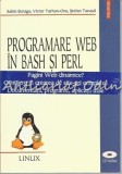 Programare Web In Bash Si Perl - Sabin Buraga, Victor Tarhon-Onu, Mihai Pricop