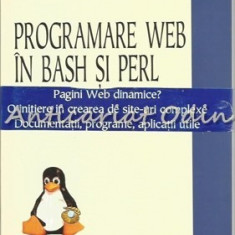 Programare Web In Bash Si Perl - Sabin Buraga, Victor Tarhon-Onu