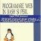 Programare Web In Bash Si Perl - Sabin Buraga, Victor Tarhon-Onu