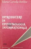 Introducere in epistemologia informationala - 1990 - Maria Cornelia Barliba (W207)
