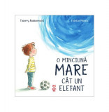 O minciună mare c&acirc;t un elefant - Paperback brosat - Thierry Robberecht - Pandora M