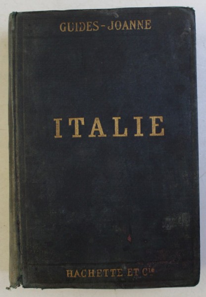 GUIDES - JOANNE , ITALIE , 18e EDITION par PAUL JOANNE , 1911