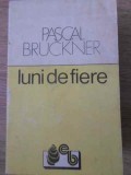 Luni de Fiere - Pascal Bruckner, Babel 1991, Roman, Beletristica, Paperback, 240 Pagini