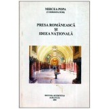 Mircea Popa, Constantin Cublesan - Presa romaneasca si ideea nationala - Antologie de articole politice si poezii patriotice - 1