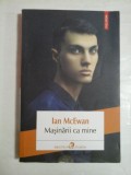 Masinarii ca mine si oameni ca voi (roman) - Ian McEwan