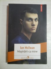 Masinarii ca mine si oameni ca voi (roman) - Ian McEwan