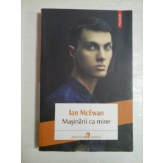 Masinarii ca mine si oameni ca voi (roman) - Ian McEwan