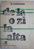 Cumpara ieftin De la o zi la alta. Memorii &ndash; N. Carandino (coperta putin uzata)