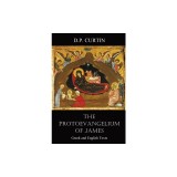 The Protoevangelium of James: Greek and English Texts