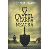 Campul cu iarba neagra - Belinda Bauer