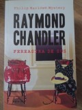 FEREASTRA DE SUS-RAYMOND CHANDLER-354345