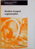 ANALIZA IMAGINII ORGANIZATIILOR de BOGDAN - ALEXANDRU HALIC, ION CHICIUDEAN, 2004