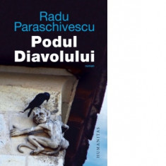 Podul Diavolului - Radu Paraschivescu