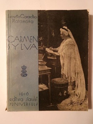 Lucreția Carandino-Platamona - Carmen Sylva, prima regină a Rom&amp;acirc;niei (1936) foto