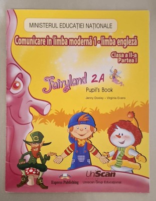 Comunicare in limba moderna 1 - limba engleza, CLASA A II-A, partea I, FAIRYLAND 2A, Pupil&amp;#039;s book - Jenny Dooley, Evans, Express Publishing 2016 foto