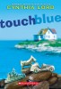 Carte "Touch Blue" de Cynthia Lord - Roman Newbery Honor despre apartenență și familie