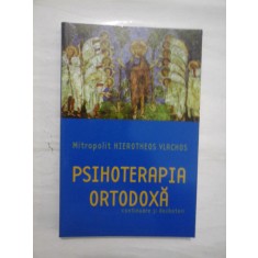 PSIHOTERAPIA ORTODOXA (continuare si dezbateri) - HIEROTHEOS VLACHOS