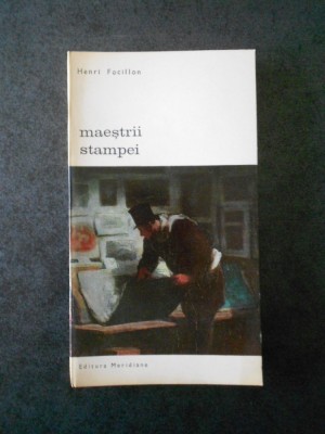 HENRI FOCILLON - MAESTRII STAMPEI foto
