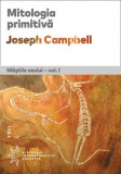 Cumpara ieftin Mitologia primitivă. Măștile Zeului - vol. I - Joseph Campbell, Trei